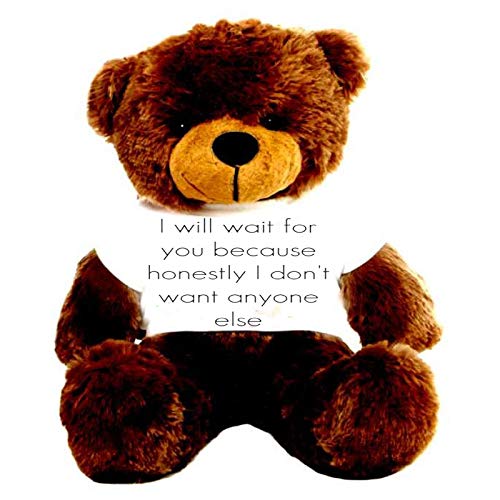 HUG 'n' FEEL SOFT TOYS Big Teddy Bear Wearing I Will Wait for You Because Honestly I Don't Want Anyone Else T-Shirt 3 feet Chocolate Brown_T Shirt_I Will Wait for You Plush & Stuffed Toys